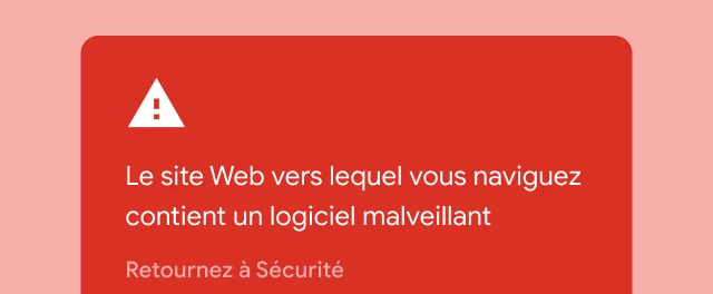 Une alerte importante prévient l'utilisateur qu'un site qu'il tente de visiter contient un logiciel malveillant.