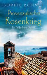Slika ikone Provenzalischer Rosenkrieg: Ein Fall für Pierre Durand