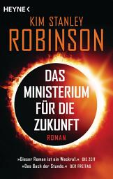 Imagen de ícono de Das Ministerium für die Zukunft: Roman