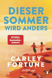 Icon image Dieser Sommer wird anders: Roman. „This Summer Will Be Different“ - Die neue knisternde Summer-Romance der Bestsellerautorin