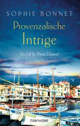Slika ikone Provenzalische Intrige: Ein Fall für Pierre Durand