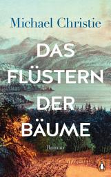 Imagen de ícono de Das Flüstern der Bäume: Roman