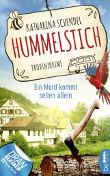 Icon image Hummelstich - Ein Mord kommt selten allein: Provinzkrimi