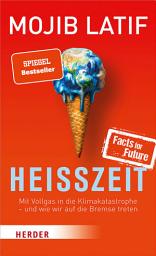 Imagen de ícono de Heißzeit: Mit Vollgas in die Klimakatastrophe - und wie wir auf die Bremse treten