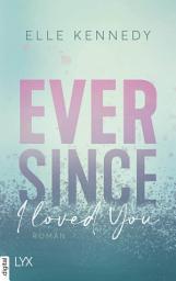 Icon image Ever Since I Loved You