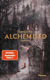 Icon image Alchemised: Roman | Deutsche Ausgabe, Ausgabe 3