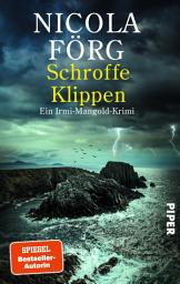 Icon image Schroffe Klippen: Ein Irmi-Mangold-Krimi | Raffinierter Kriminalroman um skrupellose Hundezüchter, familiäre Auseinandersetzungen und die Gier der Pharmaindustrie