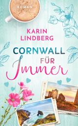 Icon image Cornwall für Immer: Liebesroman (Küstensehnsucht 2)