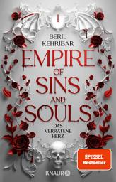 Imagen de ícono de Empire of Sins and Souls 1 - Das verratene Herz: Roman | Band 1 der spicy Dark Romantasy der bekannten SPIEGEL-Bestseller-Autorin