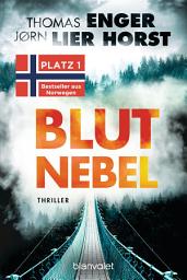Icon image Blutnebel: Thriller - Der Nr.-1-Bestseller aus Norwegen